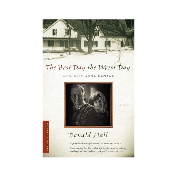 The Best Day the Worst Day: My Life with Jane Kenyon by Donald Hall · Paperback - Picture 1 of 3